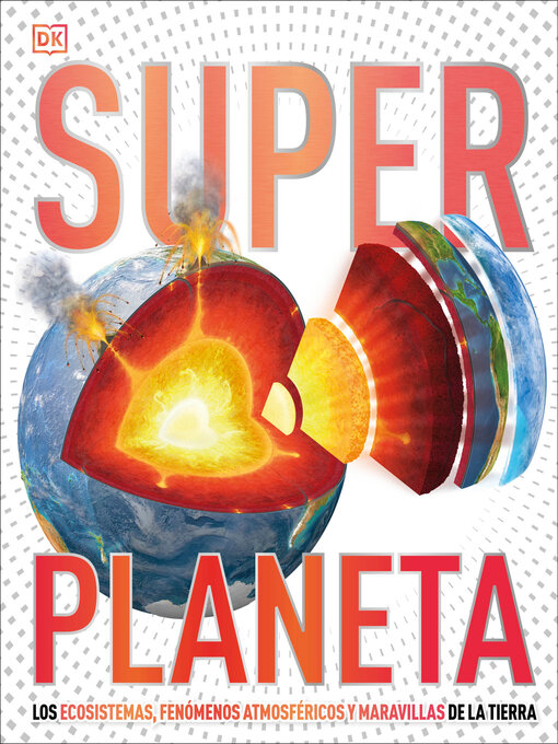 Title details for Super Planeta (Super Earth Encyclopedia) by DK - Available